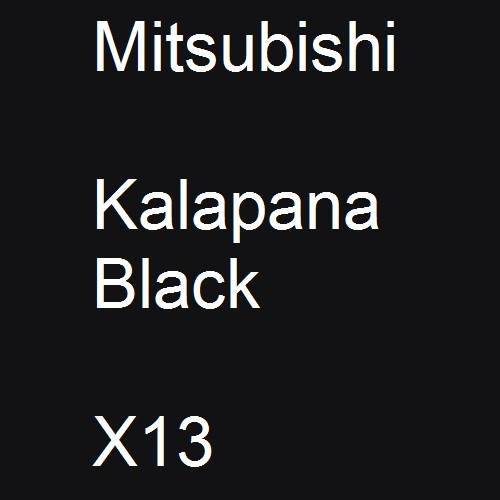 Mitsubishi, Kalapana Black, X13.